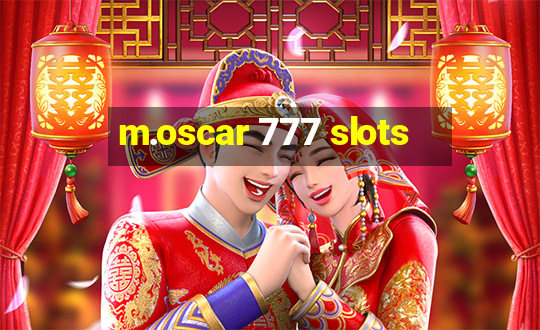 m.oscar 777 slots