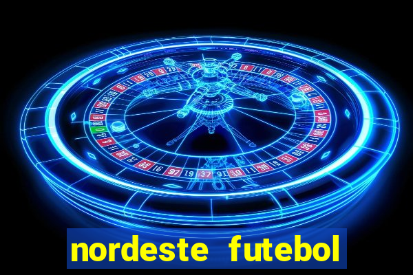 nordeste futebol tabela de aposta