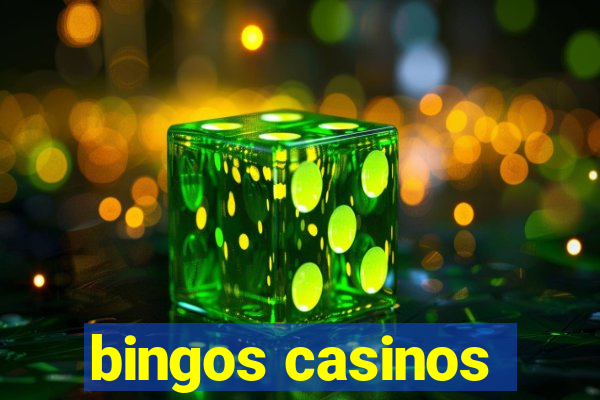 bingos casinos