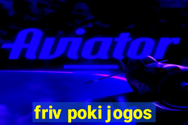 friv poki jogos