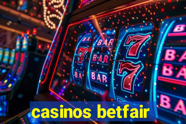 casinos betfair