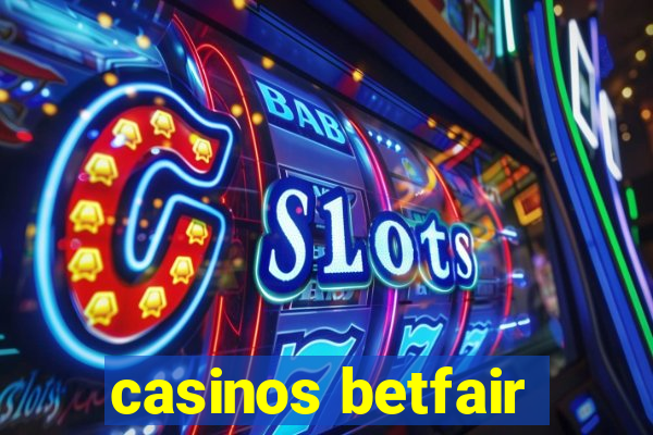 casinos betfair