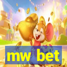 mw bet