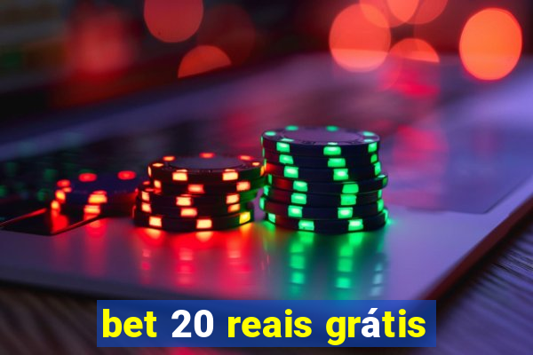 bet 20 reais grátis