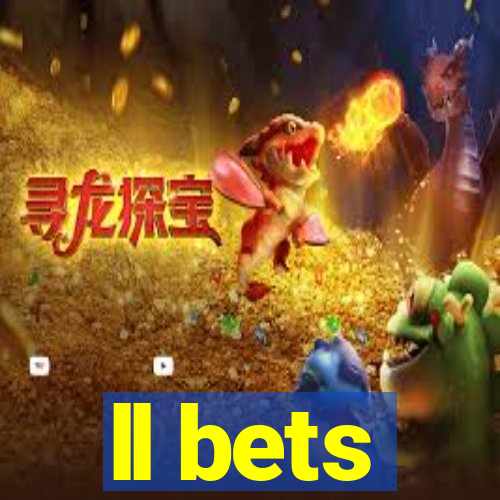 ll bets