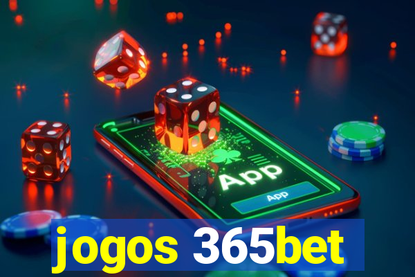 jogos 365bet