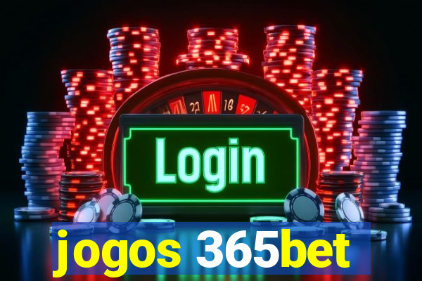 jogos 365bet