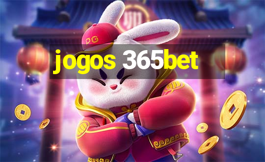 jogos 365bet