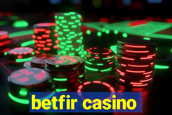 betfir casino