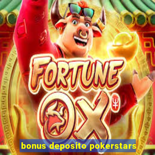 bonus deposito pokerstars