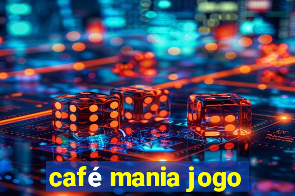 café mania jogo