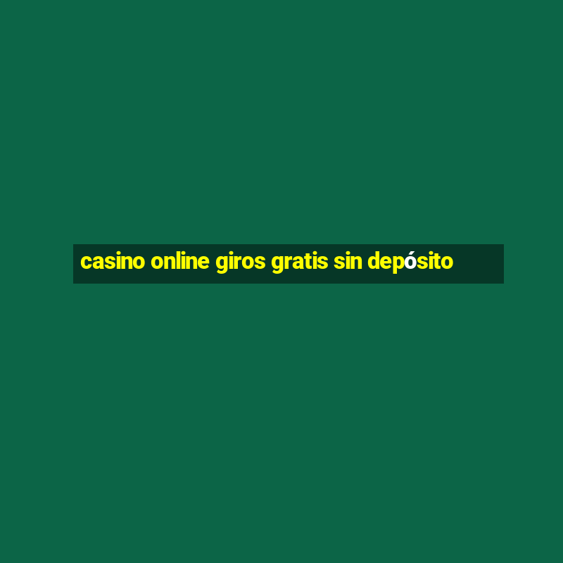 casino online giros gratis sin depósito