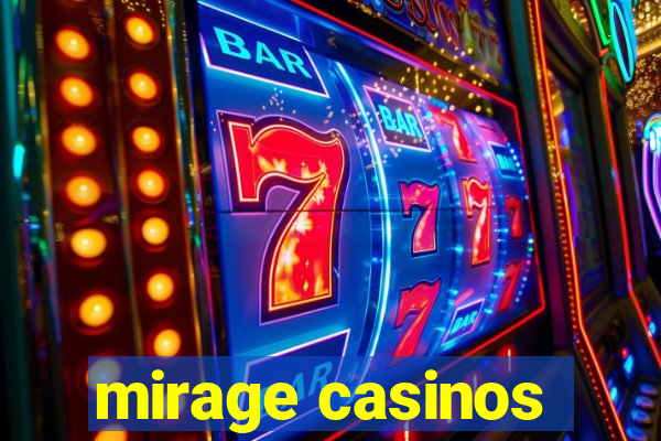 mirage casinos