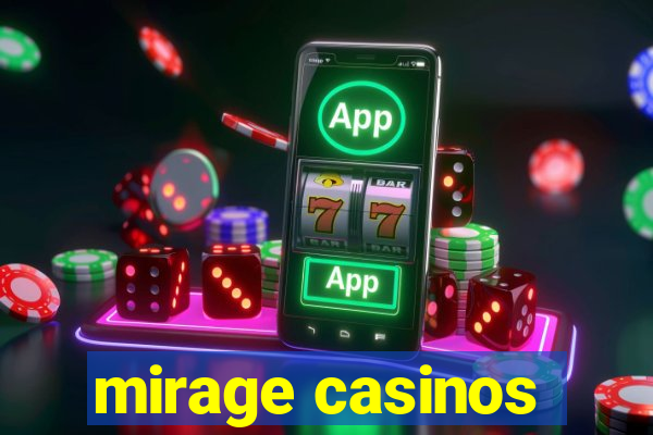 mirage casinos