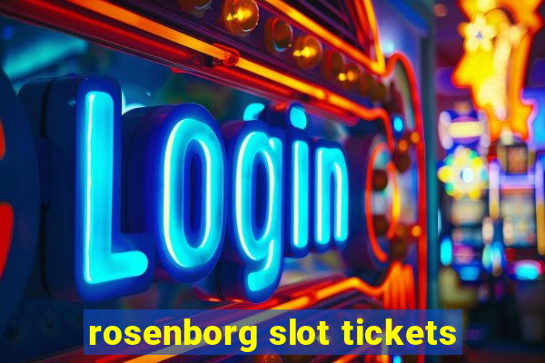 rosenborg slot tickets