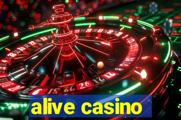 alive casino