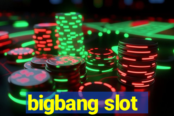 bigbang slot