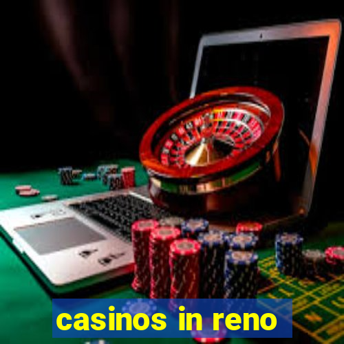 casinos in reno