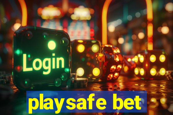 playsafe bet