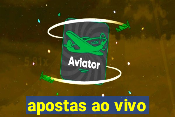 apostas ao vivo