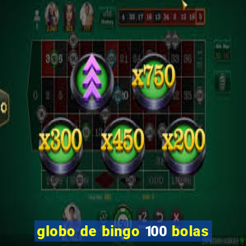 globo de bingo 100 bolas