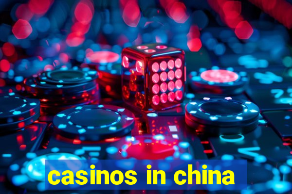 casinos in china