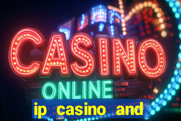 ip casino and resort biloxi mississippi