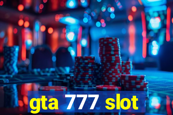 gta 777 slot