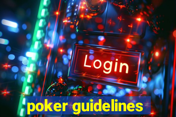 poker guidelines