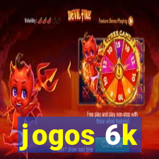 jogos 6k