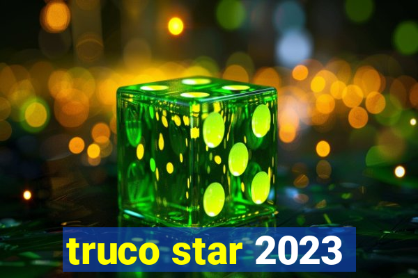 truco star 2023