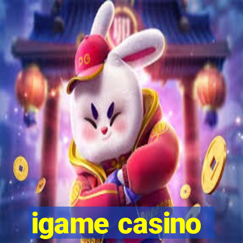 igame casino