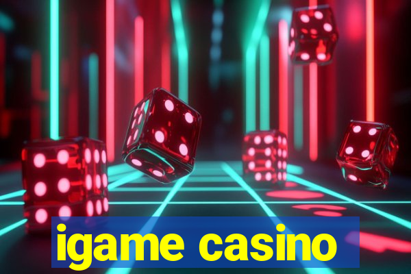 igame casino