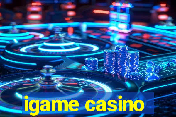 igame casino