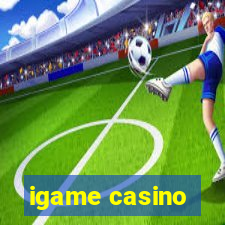 igame casino