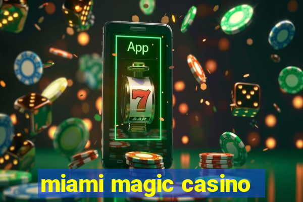 miami magic casino