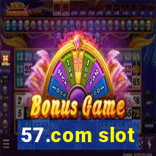 57.com slot