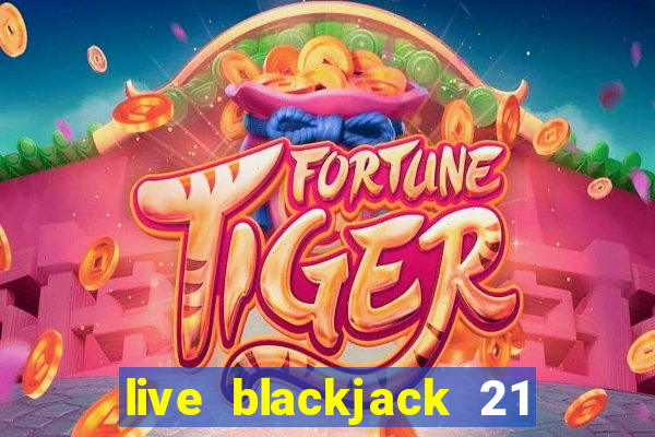 live blackjack 21 l wynnbet