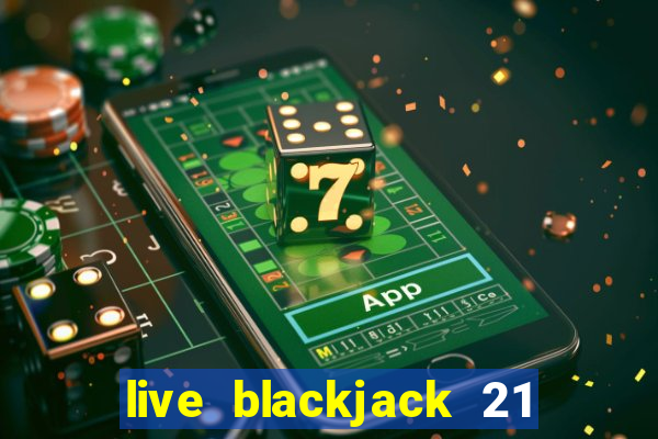 live blackjack 21 l wynnbet