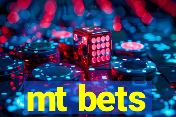 mt bets