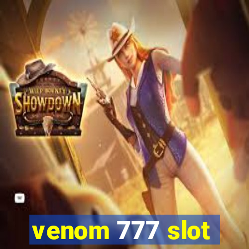 venom 777 slot