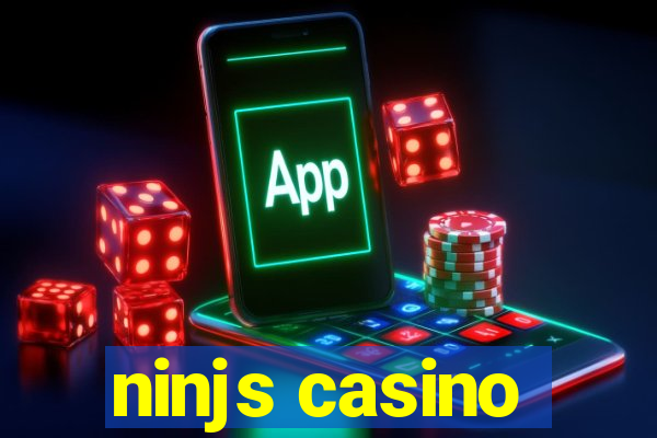 ninjs casino