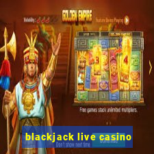 blackjack live casino