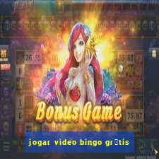 jogar video bingo gr谩tis