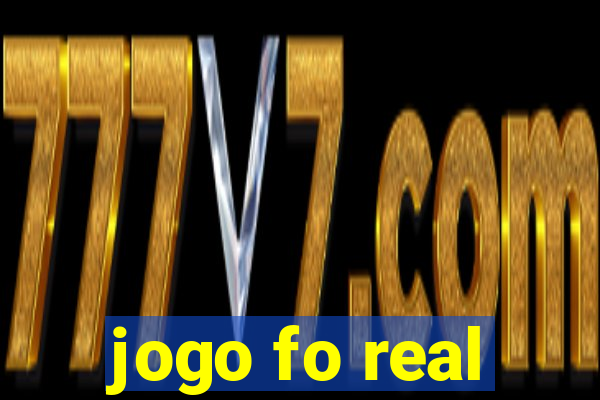 jogo fo real