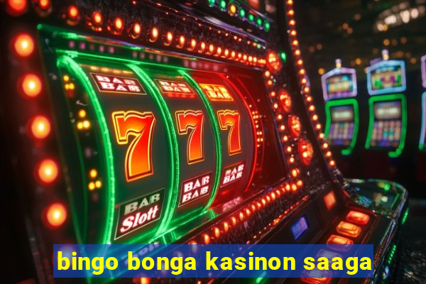 bingo bonga kasinon saaga