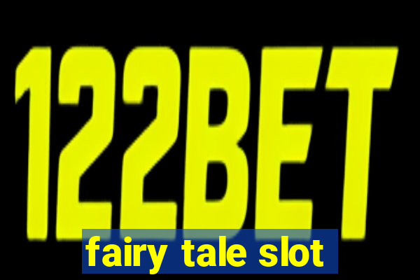 fairy tale slot