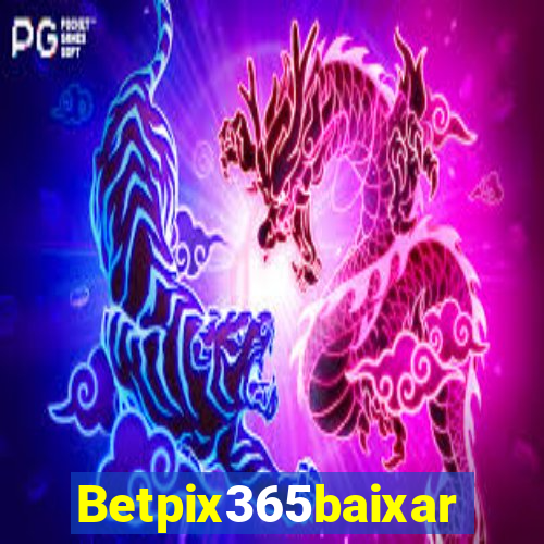 Betpix365baixar