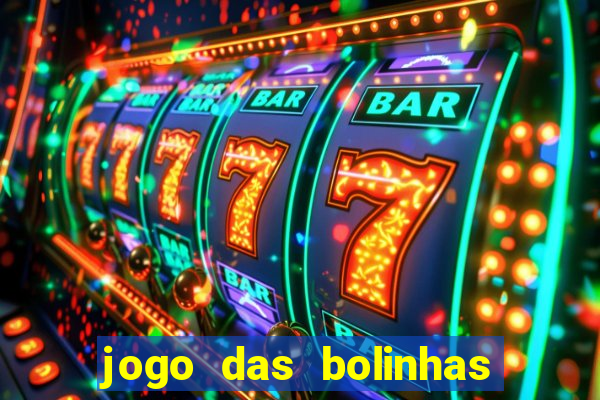 jogo das bolinhas que ganha dinheiro