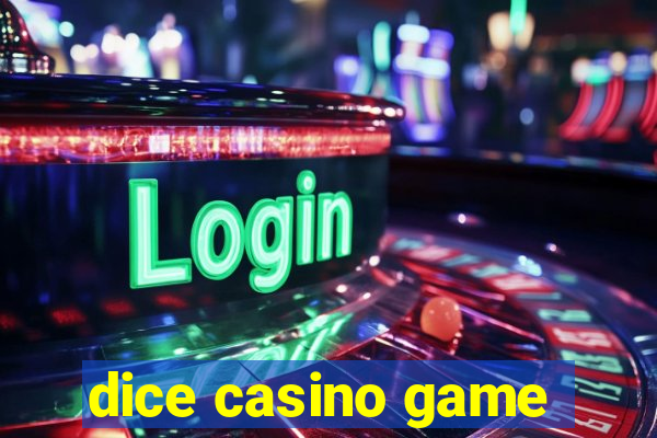 dice casino game